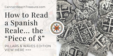 How to Read a Spanish "Piece of 8" - Pillars & Waves Edition